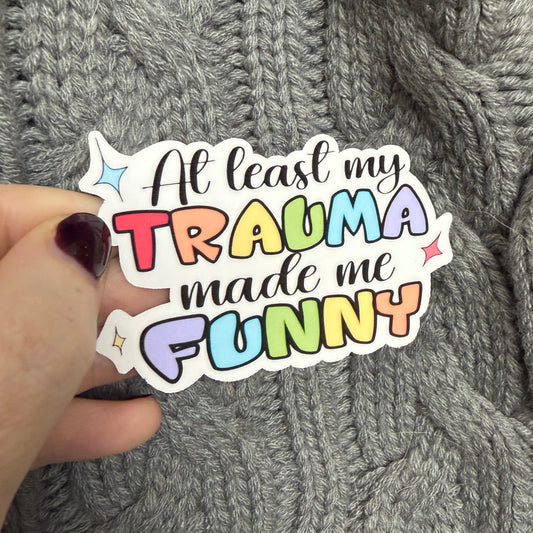 Trauma made me funny